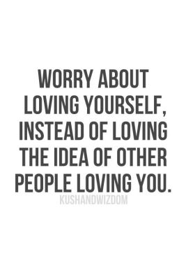 worry about loving yourself